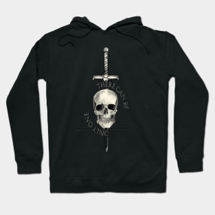 There can be only one - skull - highlander Hoodie